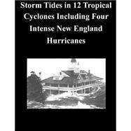 Storm Tides in 12 Tropical Cyclones Including Four Intense New England Hurricanes