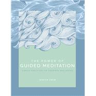 The Power of Guided Meditation Simple Practices to Promote Wellbeing