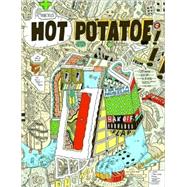Marc Bell's Hot Potatoe Fine Ahtwerks: 2001-2008