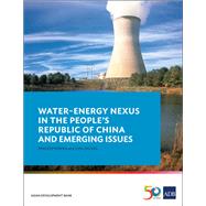 Water–energy Nexus in the People’s Republic of China and Emerging Issues