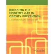 Bridging the Evidence Gap in Obesity Prevention