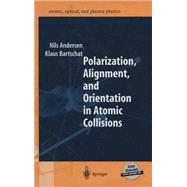 Polarization, Alignment,  and Orientation in Atomic Collisions