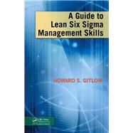 A Guide to Lean Six Sigma Management Skills