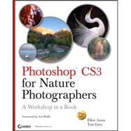 Photoshop<sup>?</sup> CS3 for Nature Photographers: A Workshop in a Book