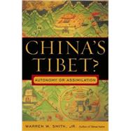 China's Tibet? : Autonomy or Assimilation