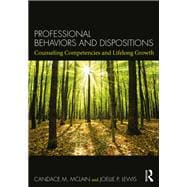 Professional Behaviors and Dispositions: Counseling Competencies and Life Long Growth