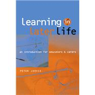 Learning in Later Life: An Introduction for Educators and Carers