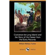 John Eliot's First Indian Teacher and Interpreter : Cockenoe-de-Long Island and the Story of His Career from the Early Records
