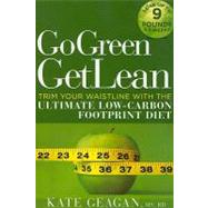 Go Green Get Lean Trim Your Waistline with the Ultimate Low-Carbon Footprint Diet
