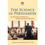 The Science of Persuasion