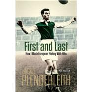 First and Last How I Made European History With Hibs