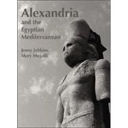 Alexandria & The Egyptian Mediterranean A Traveler's Guide