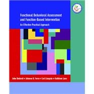 Functional Behavioral Assessment and Function-Based Intervention An Effective, Practical Approach