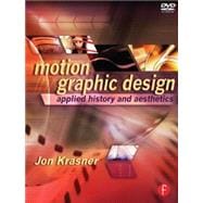 Motion Graphic Design : Applied History and Aesthetics