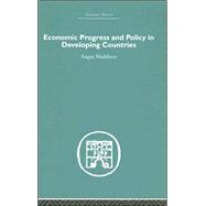 Economic Progress And Policy in Developing Countries