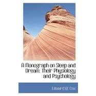 A Monograph on Sleep and Dream: Their Physiology and Psychology