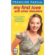 My First Love and Other Disasters