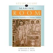 Study Guide for Making Room : Recovering Hospitality As a Christian Tradition
