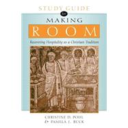 Study Guide for Making Room : Recovering Hospitality As a Christian Tradition