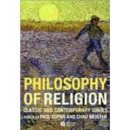 Philosophy of Religion Classic and Contemporary Issues