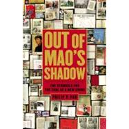 Out of Mao's Shadow : The Struggle for the Soul of a New China