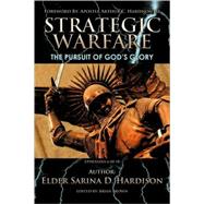 Strategic Warfare: The Pursuit of God's Glory