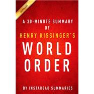 A 30-minute Summary of Henry Kissinger's World Order