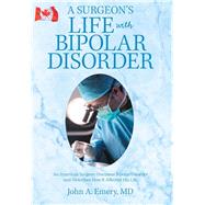 A Surgeon’s Life With Bipolar Disorder