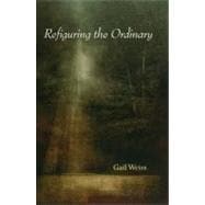 Refiguring the Ordinary