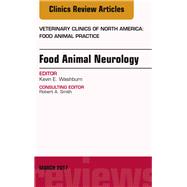 Food Animal Neurology, an Issue of Veterinary Clinics of North America