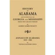 History of Alabama : And Incidentally of Georgia and Mississippi, from the Earliest Period