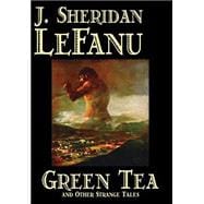 Green Tea And Other Strange Tales