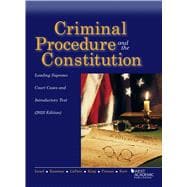 Criminal Procedure and the Constitution, Leading Supreme Court Cases and Introductory Text, 2023(American Casebook Series)