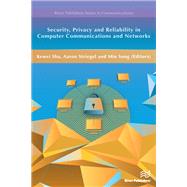 Security, Privacy and Reliability in Computer Communications and Networks