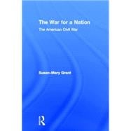 The War for a Nation: The American Civil War