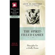 Spirit-Filled Life Study Guide Series: The Spirit-Filled Family