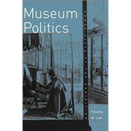 Museum Politics,9780816619894