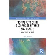 Social Justice in Globalized Fitness and Health