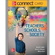 Connect Access Card for Teachers, Schools, and Society: A Brief Introduction to Education