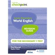 Cambridge Checkpoint Lower Secondary World English for the Secondary 1 Test Revision Guide