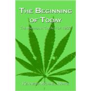 The Beginning Of Today: The Marihuana Tax Act Of 1937