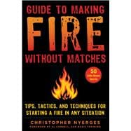 Guide to Making Fire Without Matches