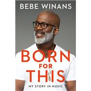Born for This My Story in Music
