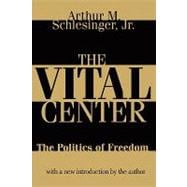 The Vital Center: Politics of Freedom