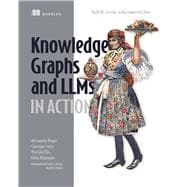 Knowledge Graphs and LLMs in Action,9781633439894