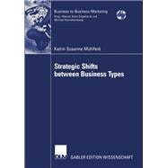 Strategic Shifts Between Business Types