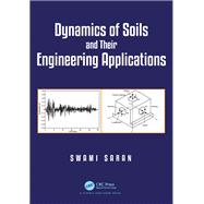 Dynamics of Soils and Their Engineering Applications