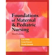 Foundations of Maternal & Pediatric Nursing, 3rd Edition