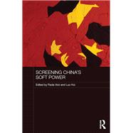 Screening China's Soft Power