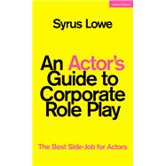 An Actor’s Guide to Corporate Role Play